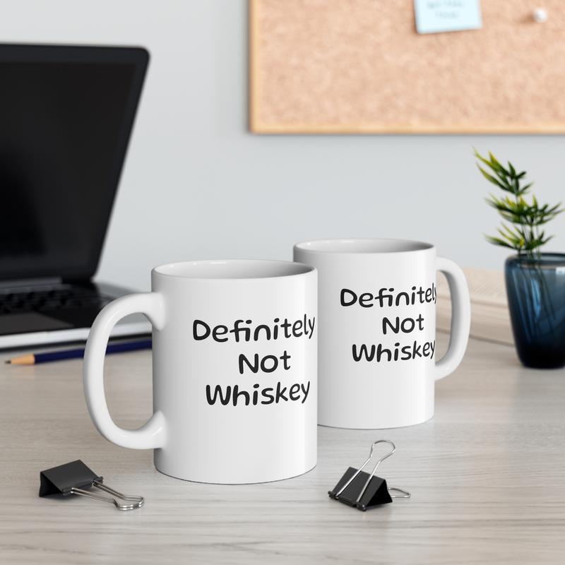 Funny Coffee Mug Definitely Not Whiskey Office Humor Cup â€“ Sarcastic Gift for Coworkers, Bosses, or Friends â€“ Perfect Work-from-Home or Office Gag Gift â€“ Dishwasher & Microwave Safe Ceramic Mug for Coffee, Tea, or Secret Spirits
