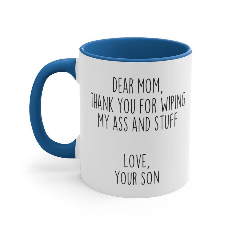 Funny Mom Coffee Mug - Mom Christmas Gift Idea - Best Mother's Day Gift - Mom Present From Son - Birthday Gift - 11oz Ceramic Cup