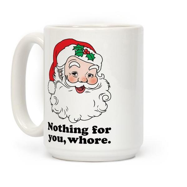 Nothing For You Santa Christmas Coffee Mug