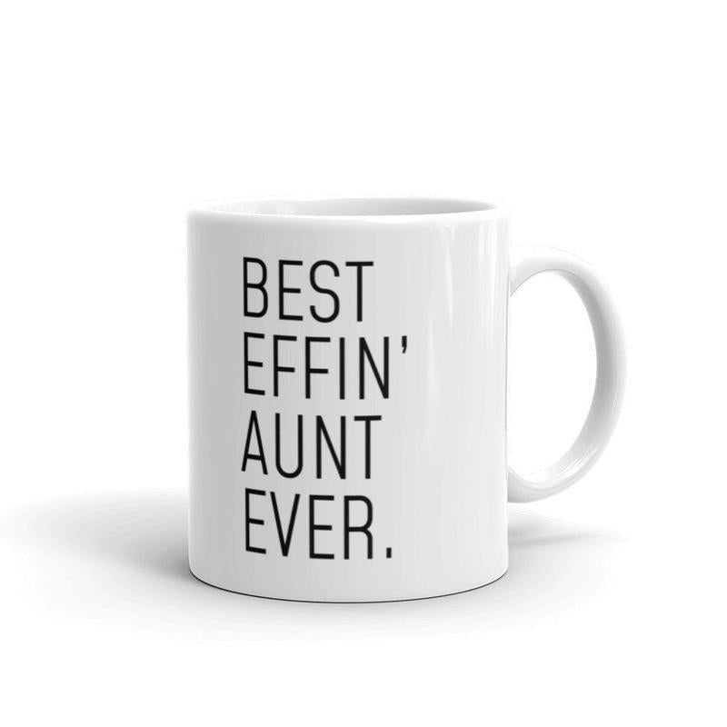 Best Effin Aunt Ever Gift Mug Birthday Present Sister Gift Funny Auntie Christmas Present New Aunt Gift From Niece Nephew Baby Shower Gift