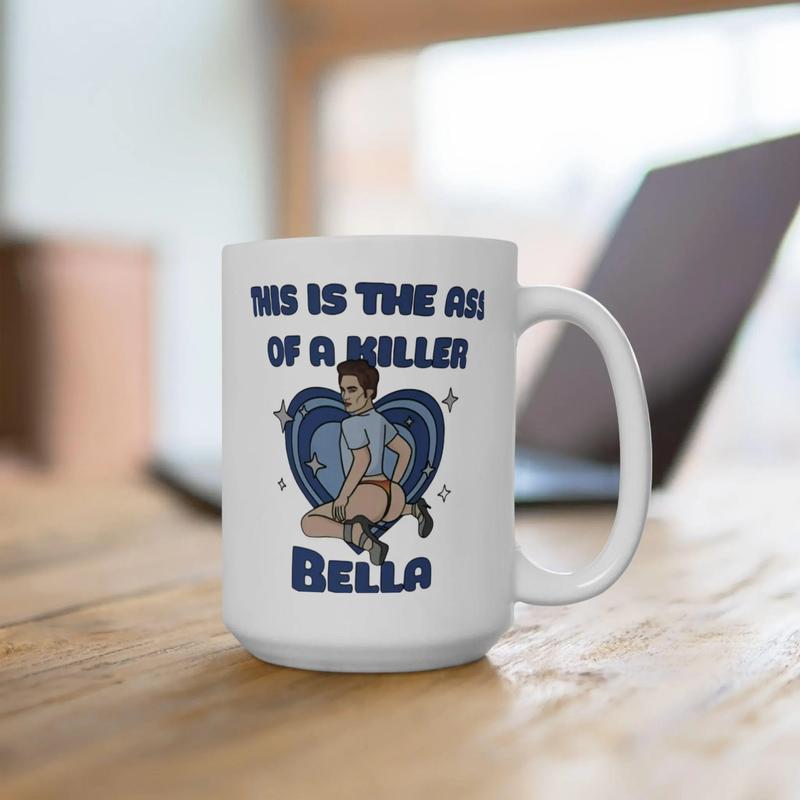 This Is The Ass Of A Killer Bella Mug, Twilight Meme Coffee Mug, Funny Coffee Mug, For Women Men, Gag Gifts For Friends Tea Cup 11/15 OZ