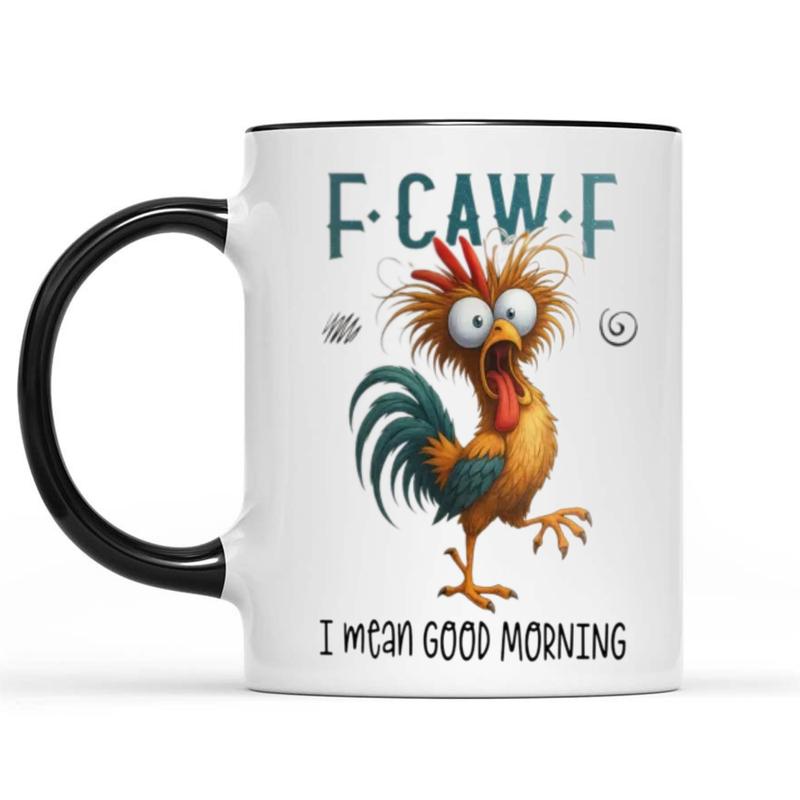 Funny F-Caw-F Chicken Humor Mug, Inappropriate Quote Rooster, Funny Sarcastic Coffee Mug: Offensive Gag Gift for Friends