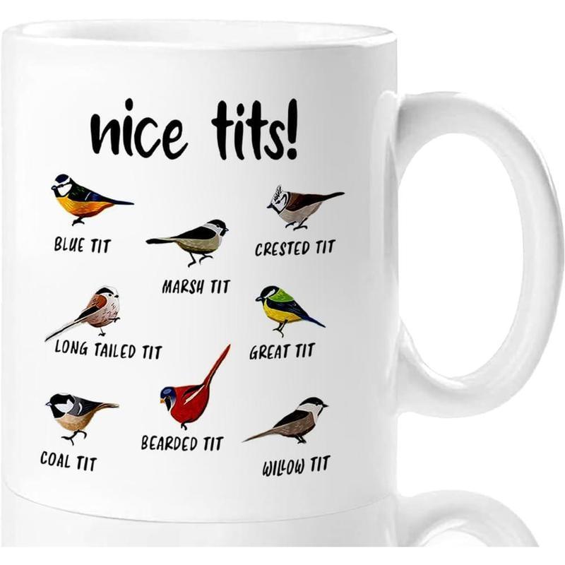 Nice Tits Bird Mug, Funny Birds Coffee Mugs, Gifts for Bird Lovers Women Men - 11 Oz